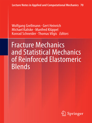 cover image of Fracture Mechanics and Statistical Mechanics of Reinforced Elastomeric Blends